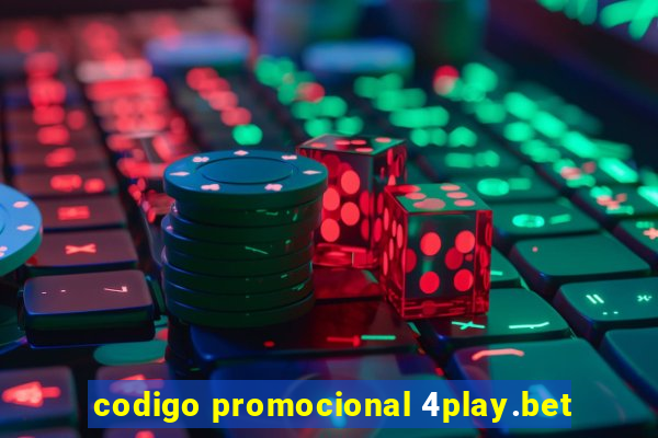 codigo promocional 4play.bet